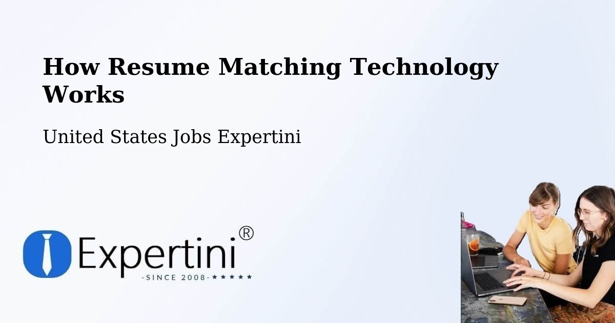 How Resume Matching Technology Works - United States Jobs Expertini